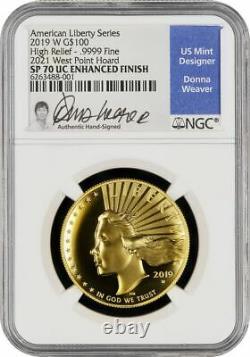 2019-W $100 Gold American Liberty High Relief NGC SP70 UC Weaver Signed 2021 W