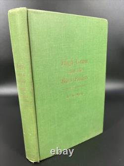 High Green and the Bark Peelers by R. M. Neal 1950 1st ED Signed AUTOGRAPHED