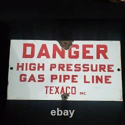Vintage Danger High Pressure Gas Pipe Line Texaco Inc. Porcelain Sign Double Sid