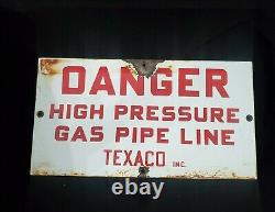Vintage Danger High Pressure Gas Pipe Line Texaco Inc. Porcelain Sign Double Sid